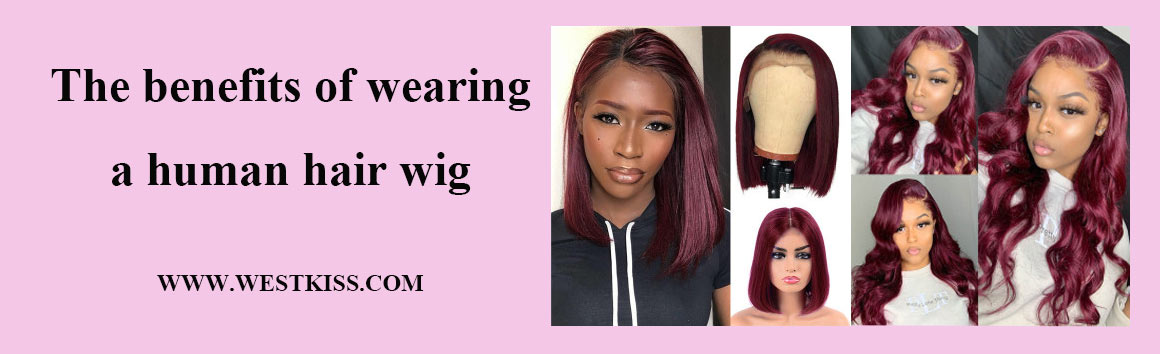 The benefits of wearing a human hair wig