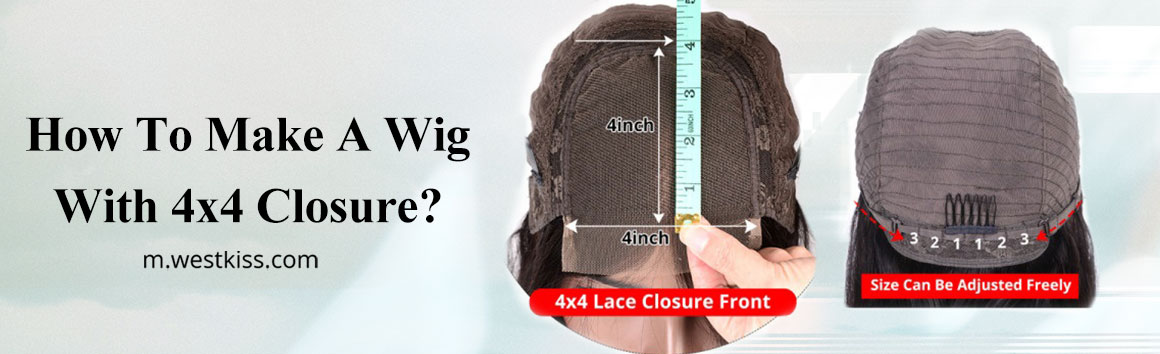 How To Make A Wig With 4x4 Closure