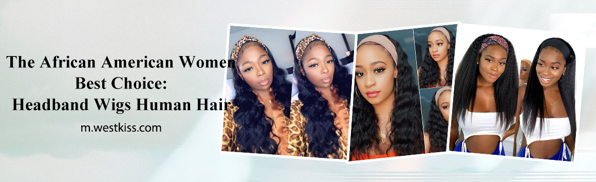 The African American Women Best Choice: Headband Wigs Human Hair