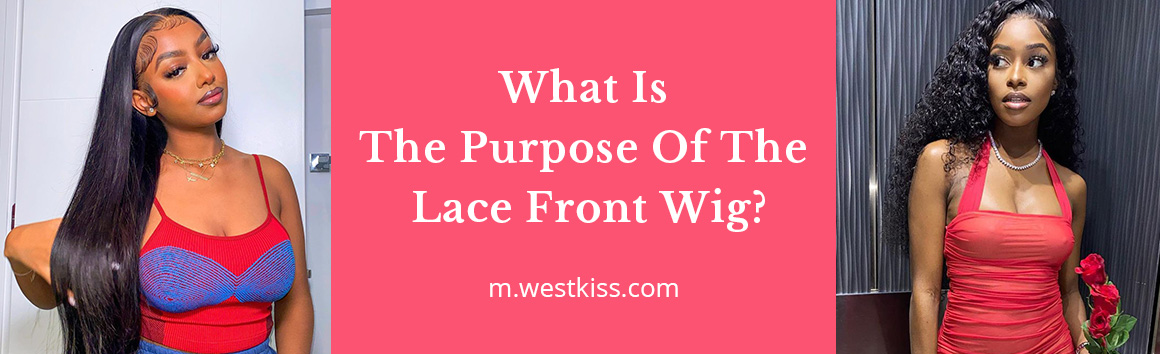 What Is The Purpose Of The Lace Front Wig?