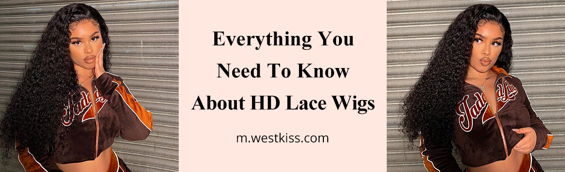 Everything You Need To Know About HD Lace Wigs