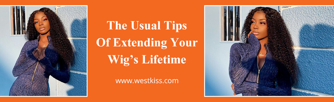 The Usual Tips Of Extending Your Human Hair Lace Wig’s Lifetime